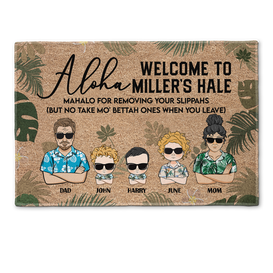 Aloha Welcome To Hale Mahalo For Removing Your Slippahs - Personalized Doormat