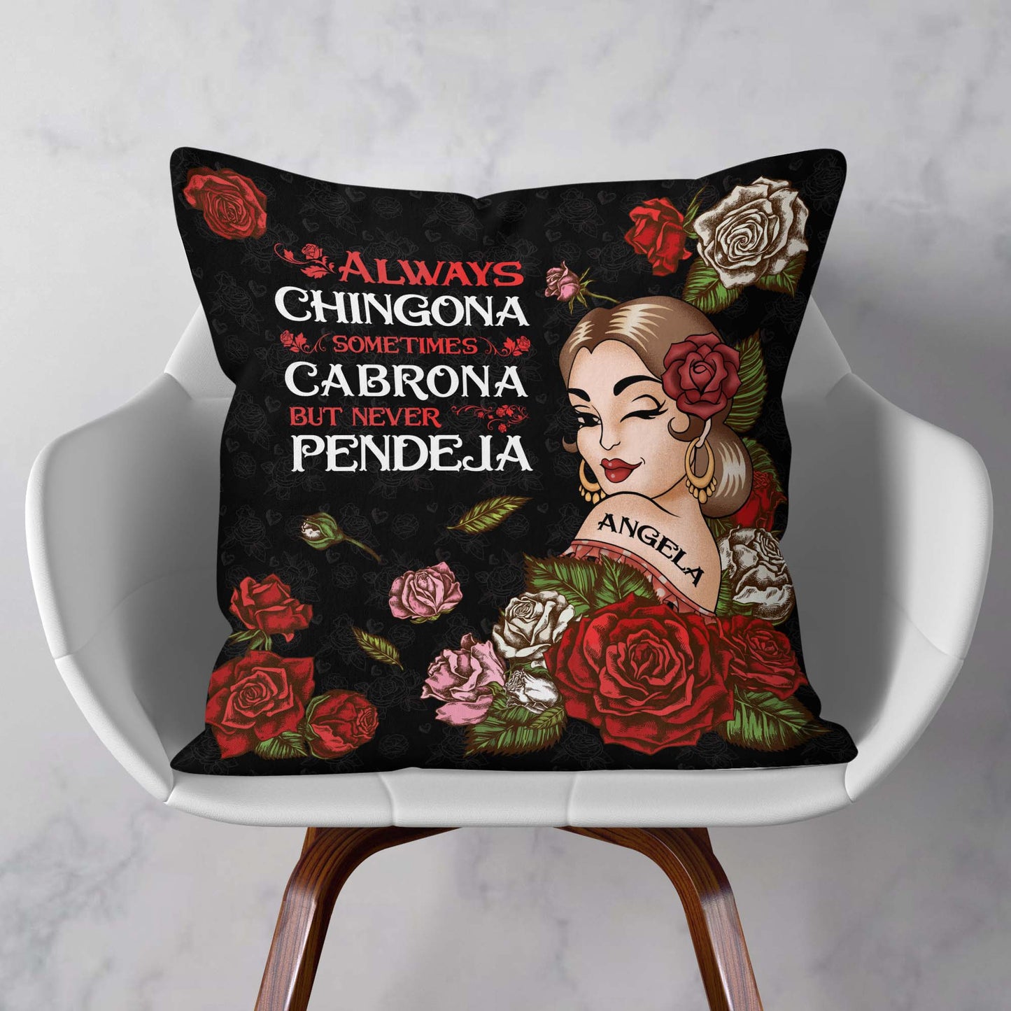 Always Chingona Sometimes Cabrona But Never Pendeja - Personalized Pillow (Insert Included)