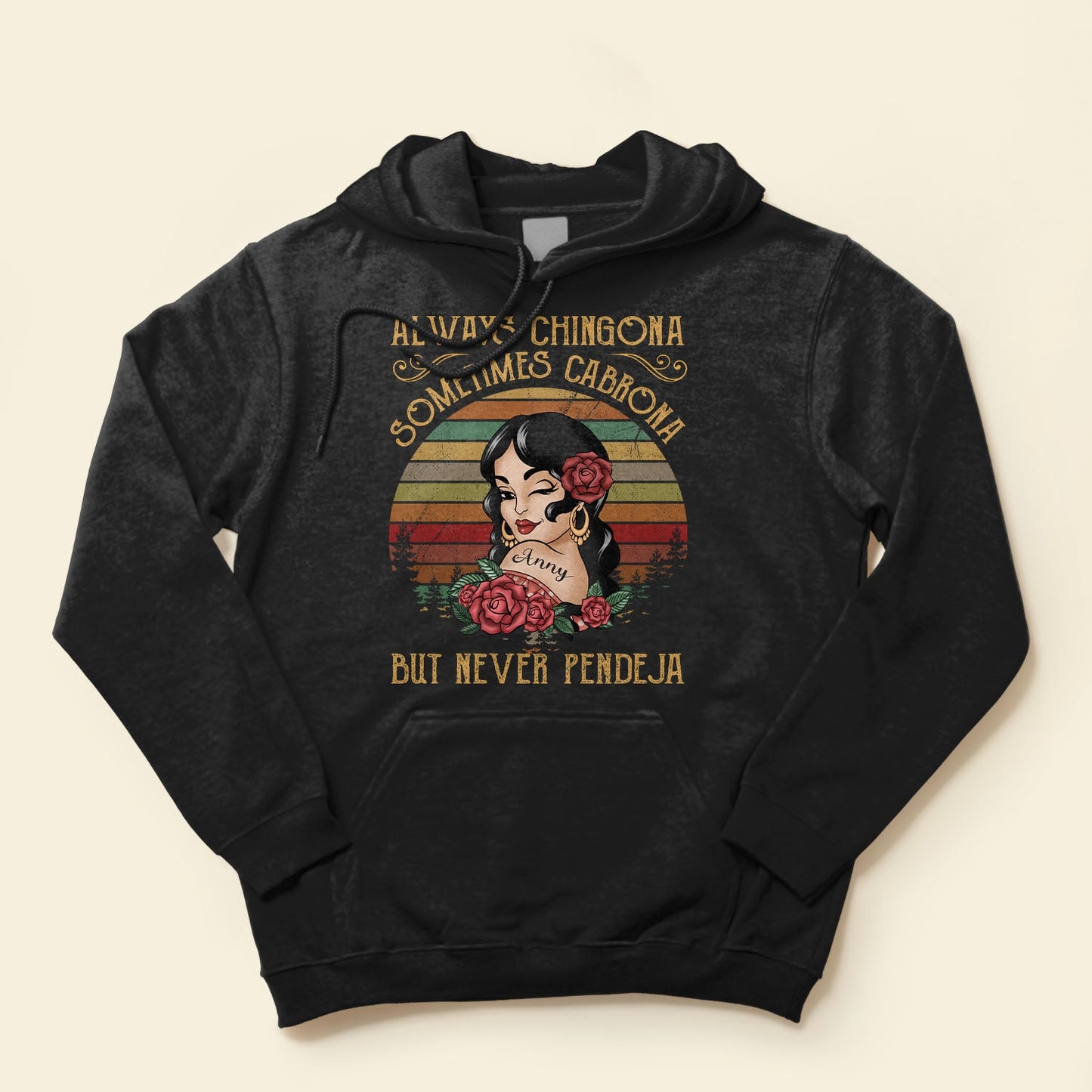 Always Chingona Sometimes Cabrona But Never Pendeja - Personalized Shirt - Hispanic Month Gift For Hispanic - Vintage Girl
