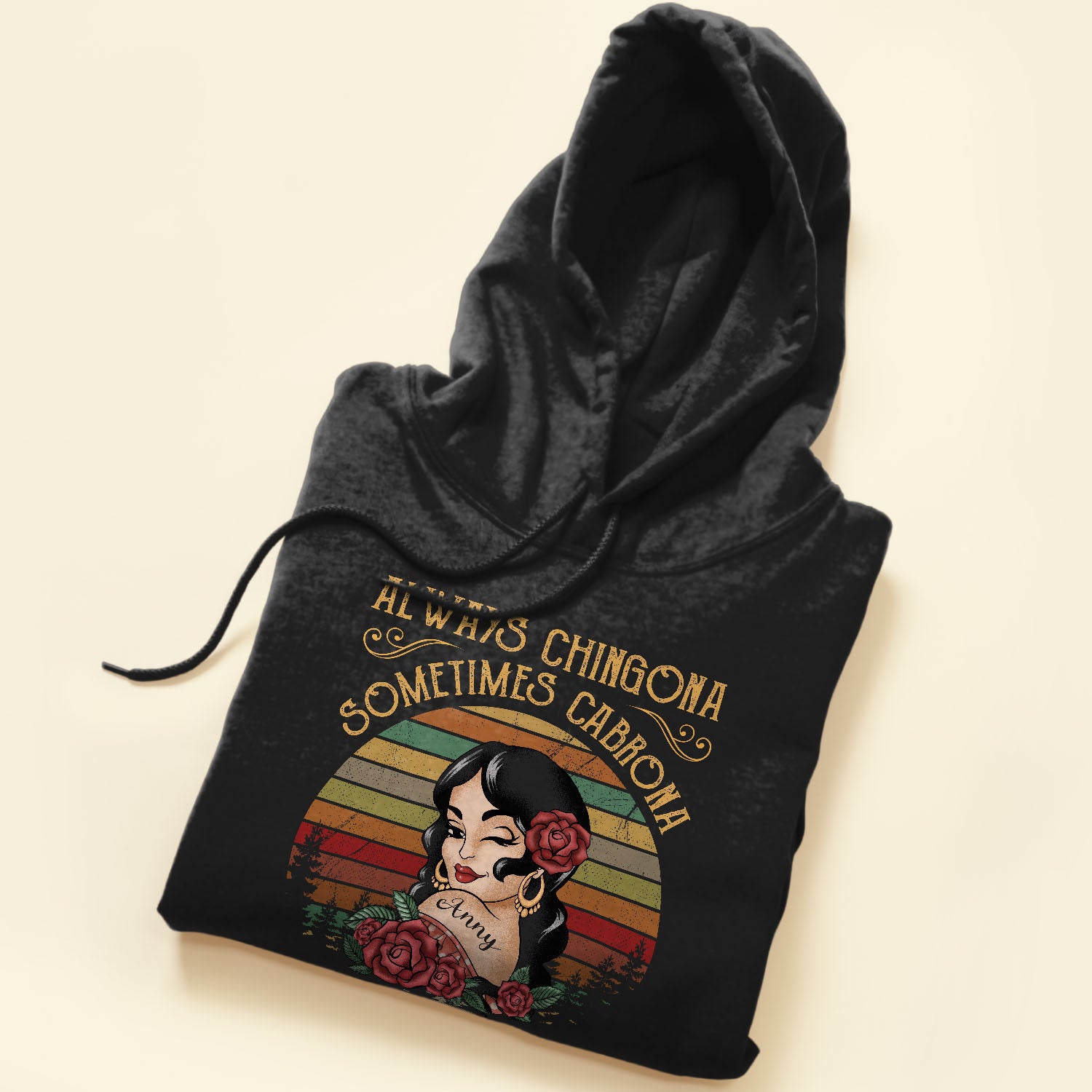 Always Chingona Sometimes Cabrona But Never Pendeja - Personalized Shirt - Hispanic Month Gift For Hispanic - Vintage Girl