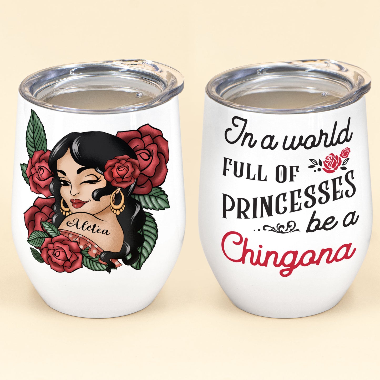 Always Chingona Sometimes Cabrona But Never Pendeja - Personalized Wine Tumbler  - Vintage Girl