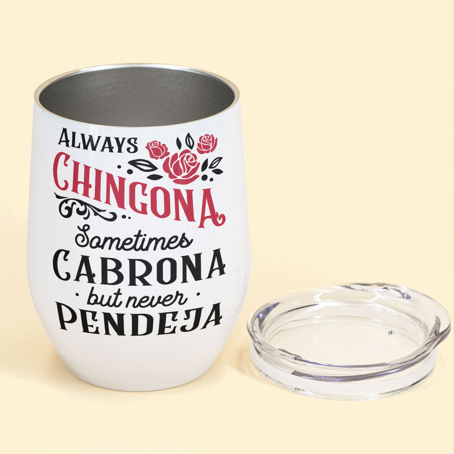 Always Chingona Sometimes Cabrona But Never Pendeja - Personalized Wine Tumbler  - Vintage Girl