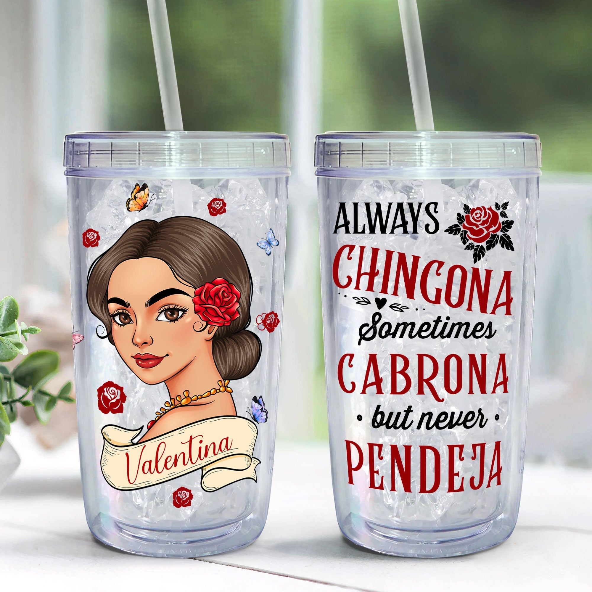 Always Chingona, Sometimes Cabrona  - Personalized Acrylic Tumbler With Straw