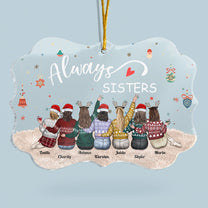 Always Sisters 2 - Sitting Friends - Personalized Acrylic Ornament - Christmas, New Year Gift For Sisters, Sistas, Besties, Soul Sisters