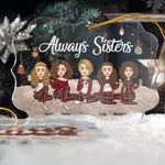 Always Sisters - New Version - Personalized Acrylic Ornament