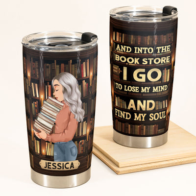 And Into The Book Store - Personalized Tumbler Cup - Birthday Gift For Book Lover