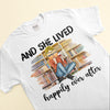 And She Lived Happily Ever After - Personalized Shirt - Gift For Book  Lovers