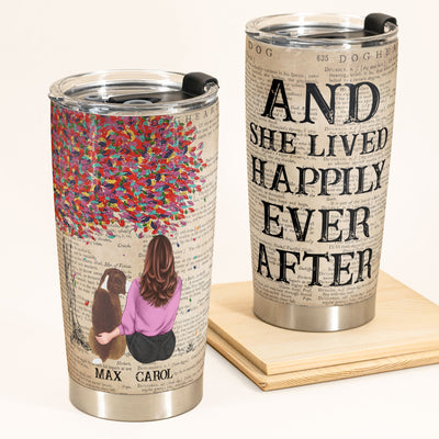 And She Lived Happily Ever After - Personalized Tumbler Cup - Gift For Dog Lover - Dictionary Template
