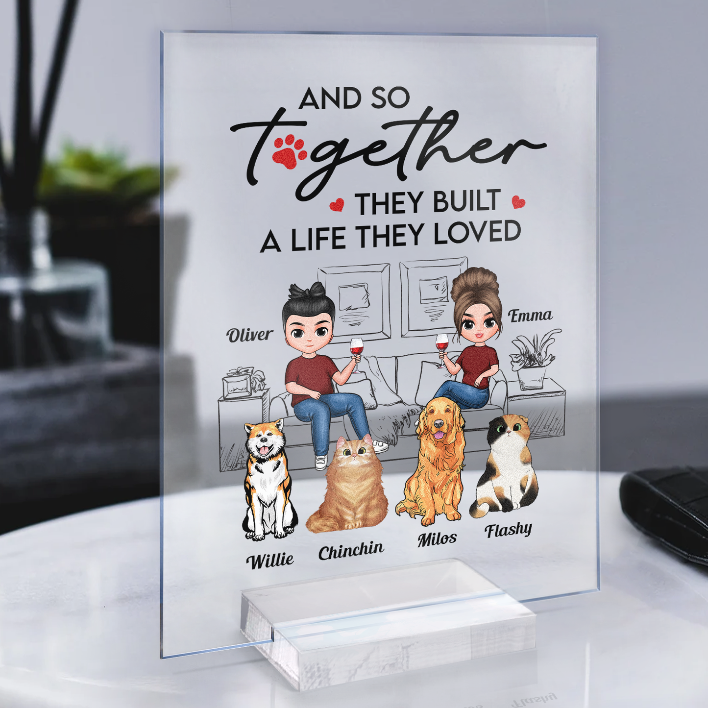 And So Together They Built A Life They Loved - Personalized Acrylic Plaque - Birthday, Anniversary, Home Decor Gift For Family, Dog & Cat Lovers