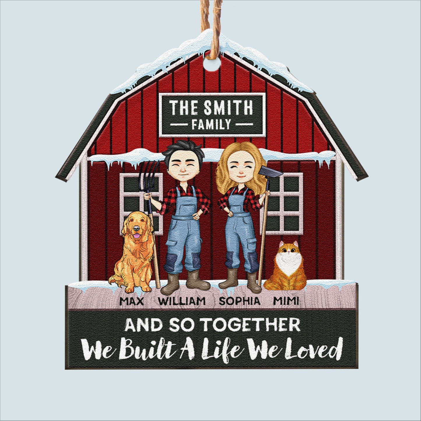 And So Together We Built A Life We Loved - Personalized Wooden Ornament - Christmas Gift For Family, Farmers, Farmhouse Christmas Decoration