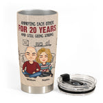Annoying Each Other For Many Years - Personalized Tumbler Cup