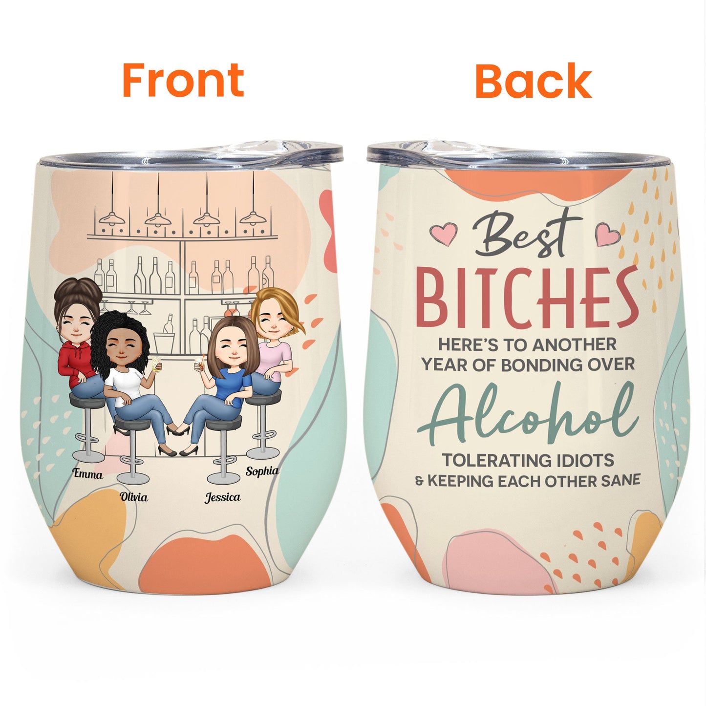 Another Year Of Bonding Alcohol - Personalized Wine Tumbler - Funny Birthday Summer Gift For Besties, Soul Sisters, Coworkers, Colleagues