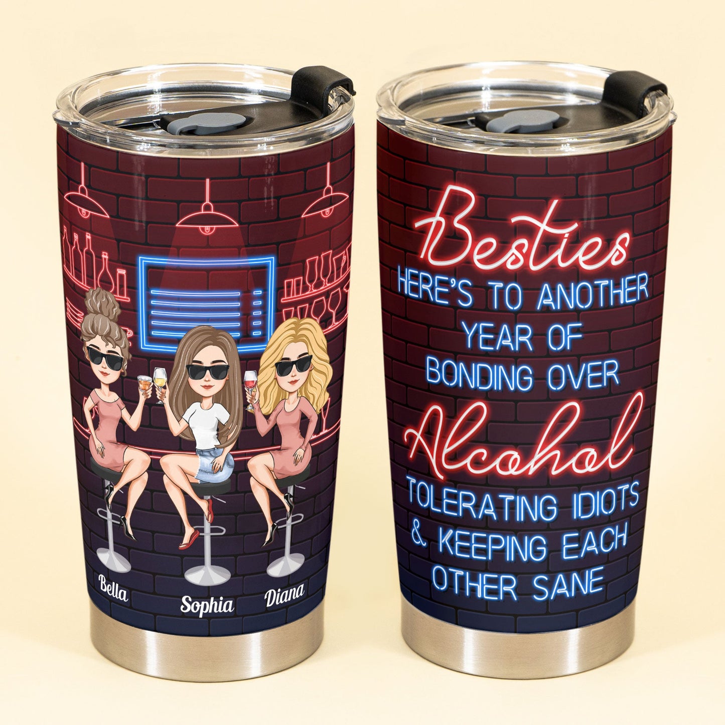 Another Year Of Bonding Over Alcohol - Personalized Tumbler Cup - Funny Birthday Friendship Gifts For Besties, BFF, Best Friends, Soul Sisters