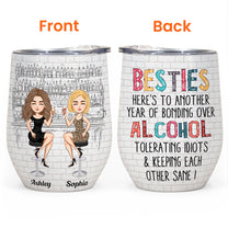 Another Year Of Bonding Over Alcohol - Personalized Wine Tumbler