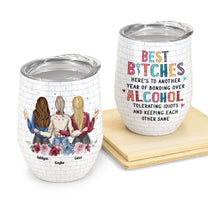 Another Year Of Bonding Over Alcohol - Personalized Wine Tumbler - Funny Birthday Christmas Gift For Besties, Sisters, Sistas
