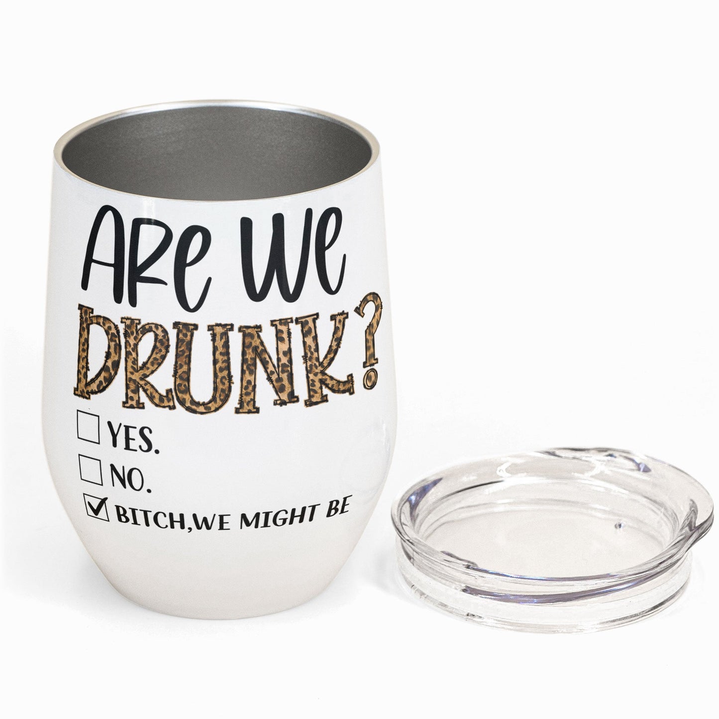 Are We Drunk?  - Personalized Wine Tumbler - Birthday Gift For Besties, Soul Sisters, Sistas, Bff, Friends - Fashion Girls