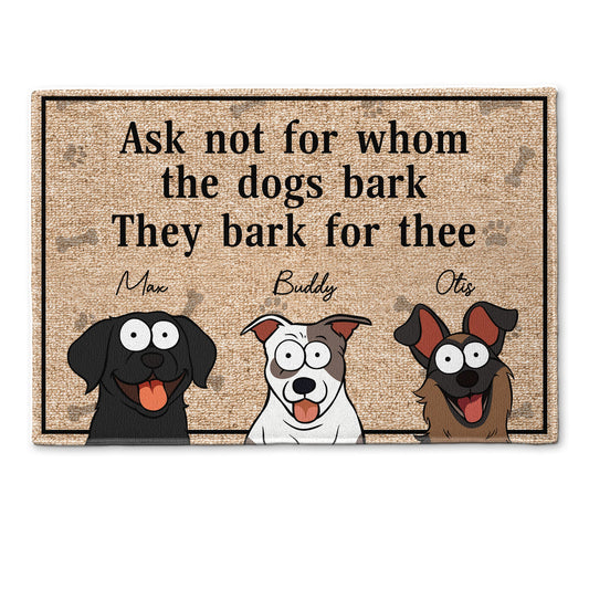 Ask Not For Whom The Dog Barks - Personalized Doormat