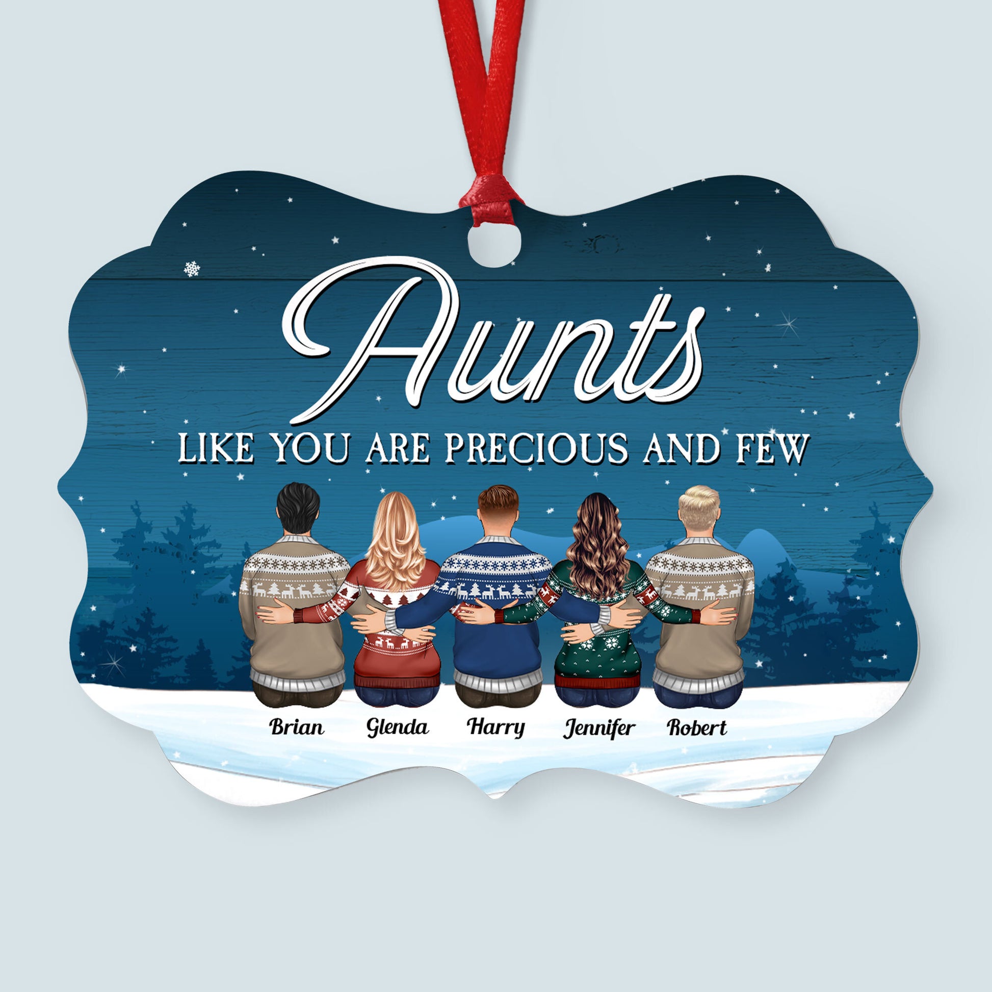 Aunts Like You Are Precious And Few - Personalized Aluminum Ornament - Christmas Gift For Aunts, Gift For Uncles, Gift For Cousins, Gift For Family - Family Hugging