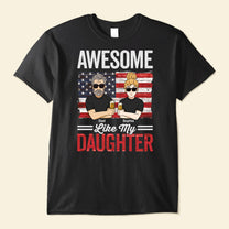 Awesome Like My Daughter - Personalized Shirt