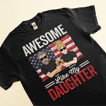 Awesome Like My Daughter - Personalized Shirt