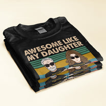 Awesome Like My Daughter She Bought Me This - Personalized Shirt - Birthday Father's Day Gift For Dad, Step Dad - Gift From Daughters, Wife