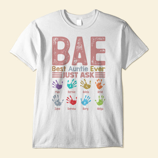B.A.E Best Auntie Ever Handprints - Personalized Shirt - Birthday, Christmas Gift For Aunts, Aunties