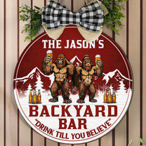 Backyard Bar Drink Till You Believe Bigfoot Version - Personalized Wood Wreath