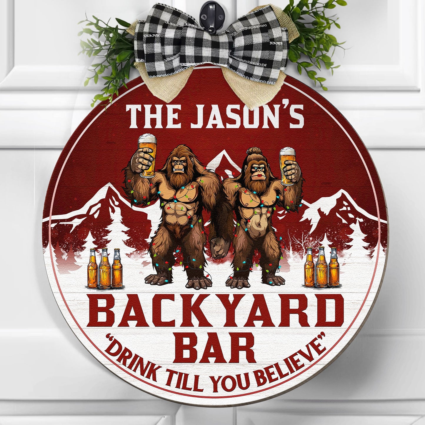 Backyard Bar Drink Till You Believe Bigfoot Version - Personalized Wood Wreath