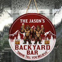 Backyard Bar Drink Till You Believe Bigfoot Version - Personalized Wood Wreath