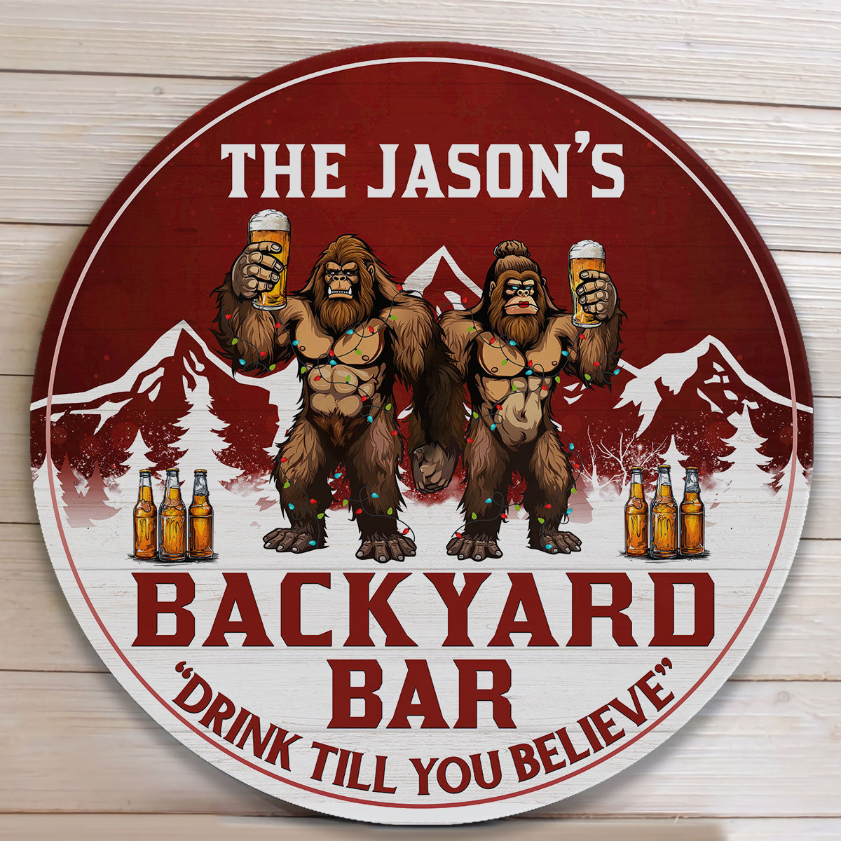 Backyard Bar Drink Till You Believe Bigfoot Version - Personalized Wood Wreath