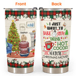 Bake Stuff And Drink Cocoa - Personalized Tumbler Cup - Christmas Gift For Family & Relationship - Christmas Girl