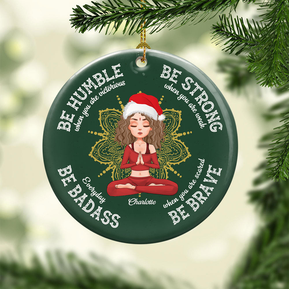 Be Humble Be Badass - Personalized Ceramic Ornament - Christmas Gift For Yoga Lover
