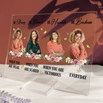 Be Strong Be Brave Be Humble Be Badass Everyday - Personalized Acrylic Photo Plaque