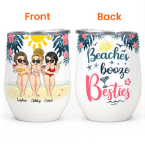 Beaches, Booze & Besties - Personalized Wine Tumbler - Birthday, Funny, Summer Gift For Beach Lovers , Besties, Soul Sisters, Sistas, Bff, Friends