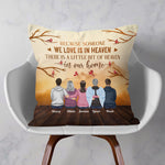 Because Someone We Love Is In Heaven - Personalized Pillow (Insert Included) - Memorial Gift For Family Members, Remembrance