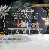 Because Someone We Love Is In Heaven - Personalized Acrylic Ornament - Christmas Gifts Memorail Gifts For Family Members, Sisters, Brothers, Mom, Dad