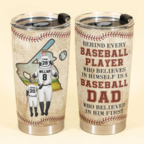 Behind Every Baseball Player - Personalized Tumbler Cup