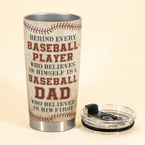 Behind Every Baseball Player - Personalized Tumbler Cup