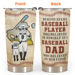 Behind Every Baseball Player - Personalized Tumbler Cup