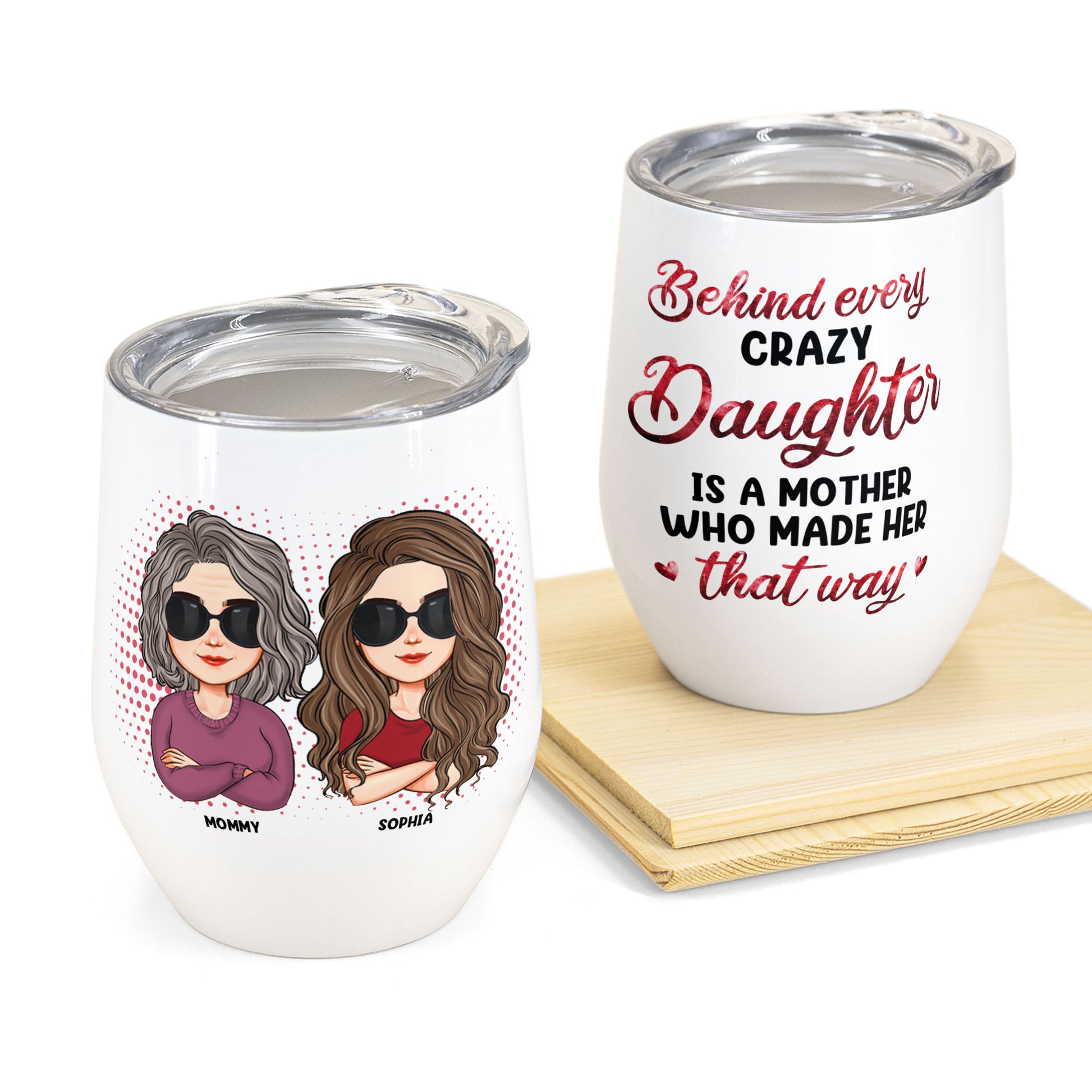 Mom You Were Right - Personalized Wine Tumbler - Mother's Day Gift