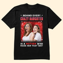 Behind Every Crazy Daughter Vintage Tee - Personalized Photo Shirt