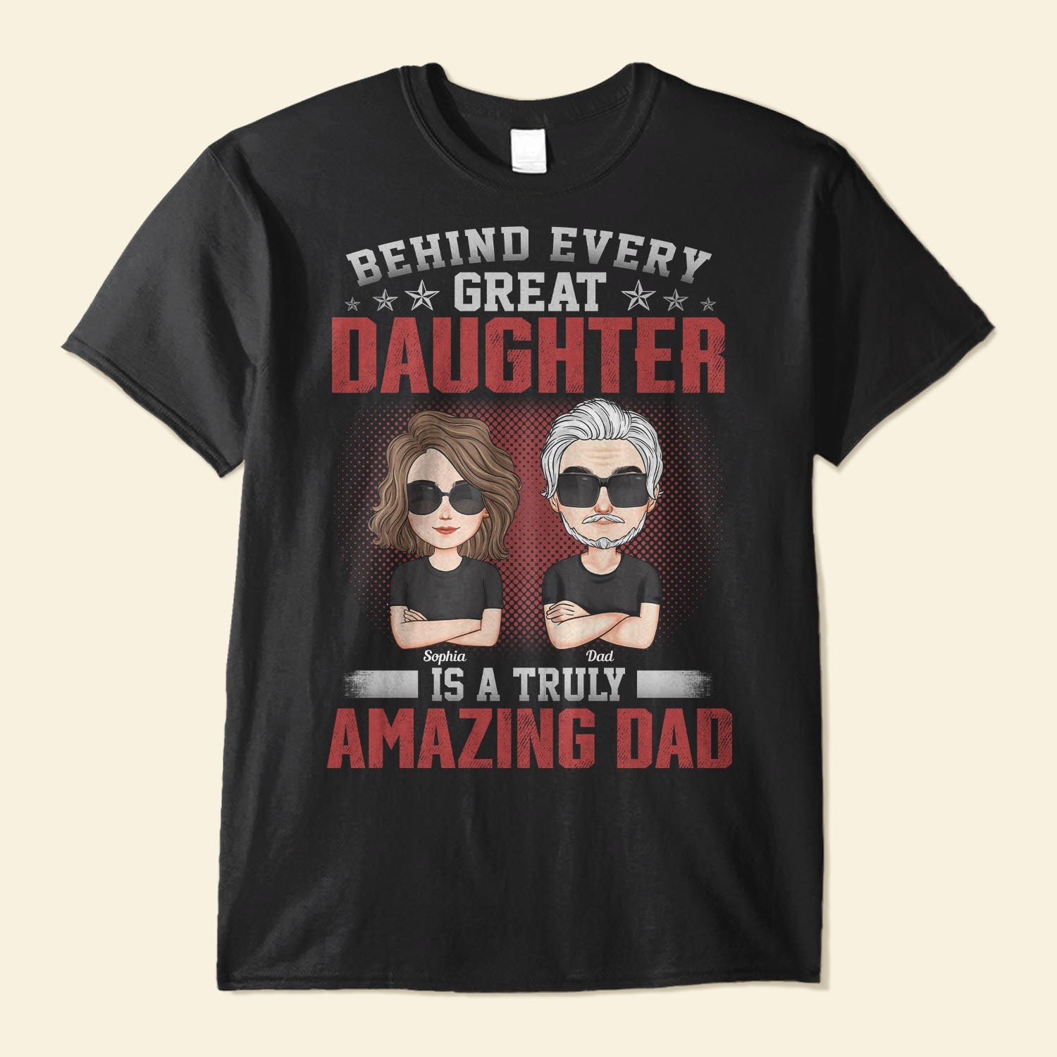 Behind Every Great Child Is A Truly Amazing Dad - Personalized Shirt