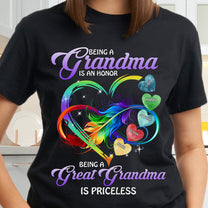 Being A Grandma Being A Great Grandmother Is Priceless - Personalized Shirt