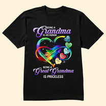 Being A Grandma Being A Great Grandmother Is Priceless - Personalized Shirt