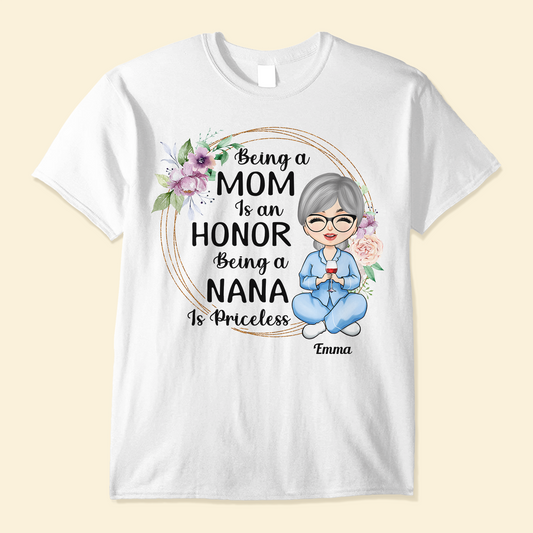 Being A Nana Is Priceless - Personalized Shirt - Birthday Mother's Day Gift For Grandma, Nana - Gift From Daughters, Sons, Husband