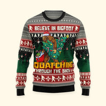 Believe In Bigfoot Squatching Through The Snow - Ugly Sweater