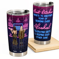 Best Bitches Bonding Over Alcohol - Personalized Tumbler Cup - Birthday Gift For Besties, Friends Crew, Girls, Sisters