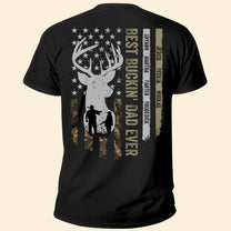 Best Buckin' Dad Ever - Personalized Shirt - Father's Day, Birthday, Funny Hunting Gift For Dad, Father, Husband, Grandpa  - Gift From Wife, Son, Daughter