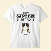 Best-Cat-Dad-Ever-Just-Ask-Personalized-Shirt-Father-s-Day-Gift-For-Cat-Dad-