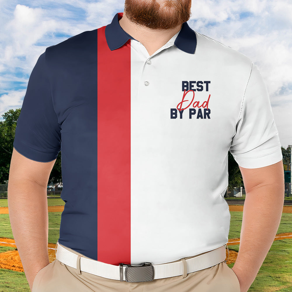 Best Dad By Par Golf Polo Gift For Golf Dad - Custom Golf Shirt